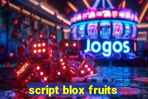 script blox fruits
